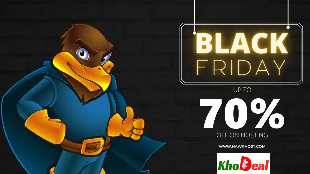 Hawkhost black friday 2024 Hawkhost Black Friday 2024 - Giảm giá đến 70% hosting, có mã giảm giá VPS